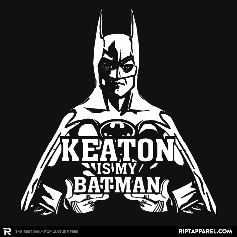 Keaton is my Batman