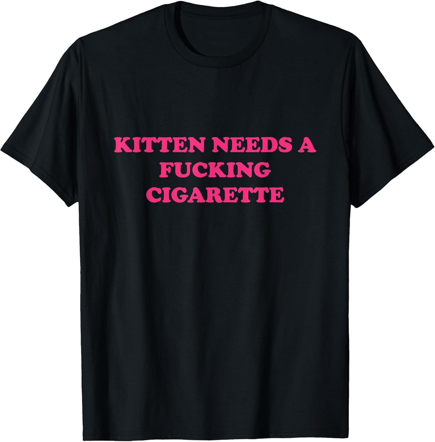 Kitten Needs A Fucking Cigarette Funny Cat Joke Cat Meme T-Shirt