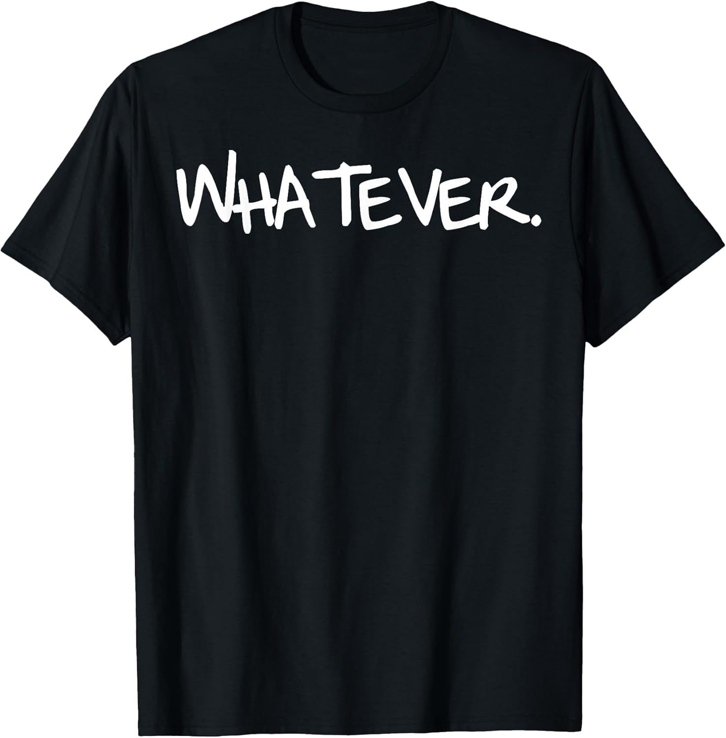 Men, Women Kids Funny Whatever Birthday Gift Idea One Word T-Shirt