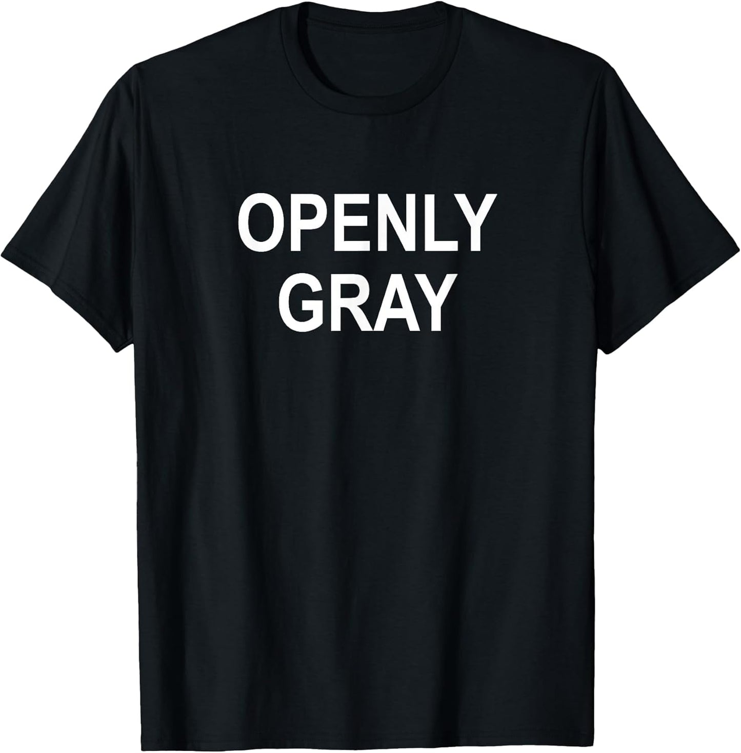 Sarcastic, Pun, Openly Gray (Hair), Funny, Joke, Family Unisex-Adults Black Cotton Blend Short Sleeve Crew Neck Classic Fit T-Shirt