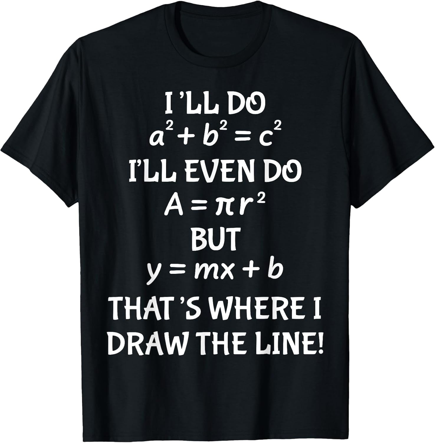 Funny Math Teacher Joke Men Women Fun Best Math Quotes T-Shirt Small