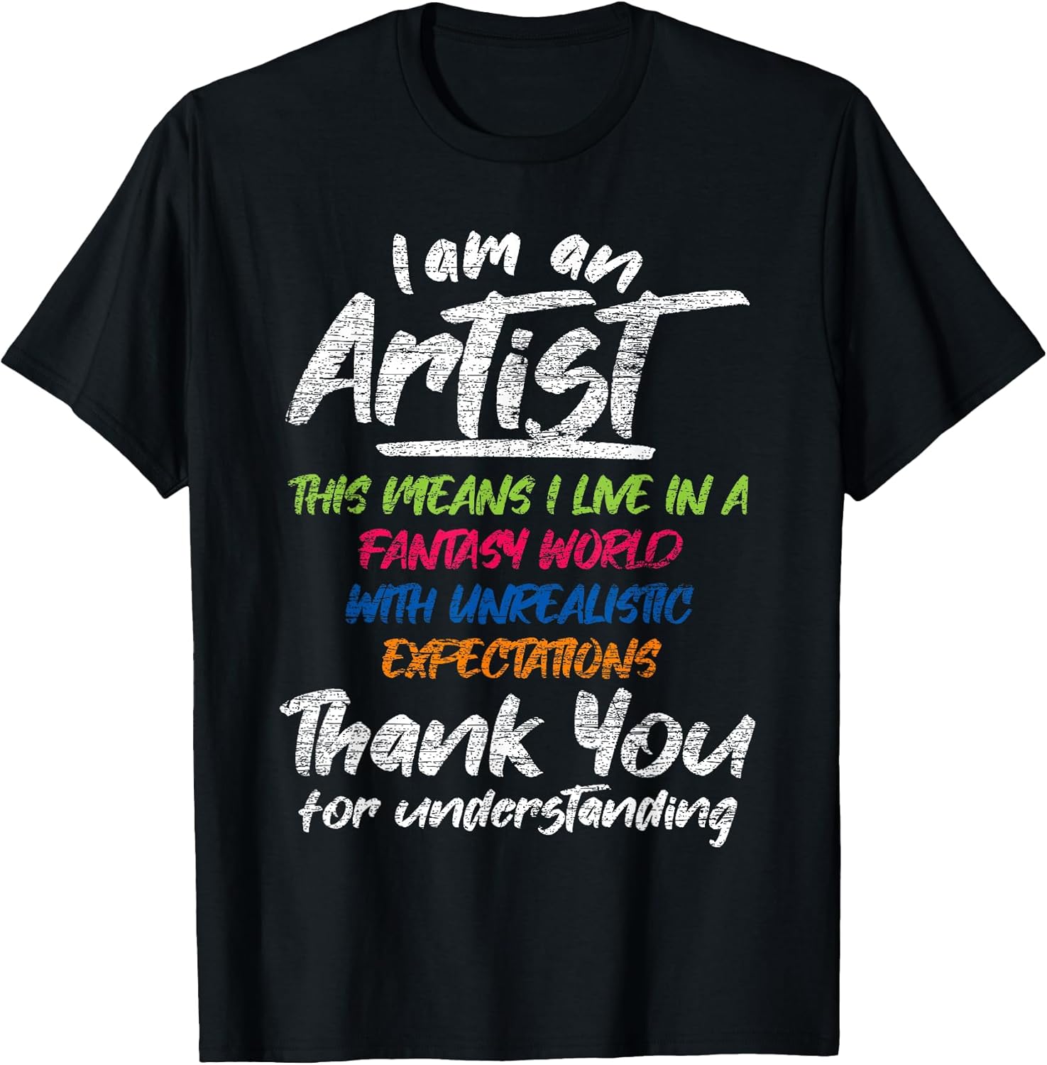 I Am an Artist T-Shirt