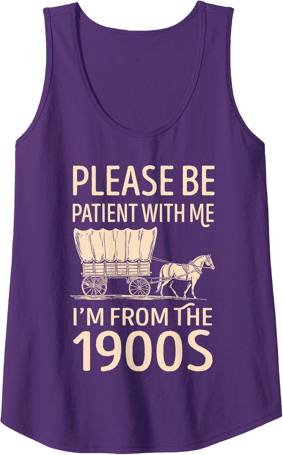 Please Be Patient with Me I’m from The 1900s Funny Quote Tank Top