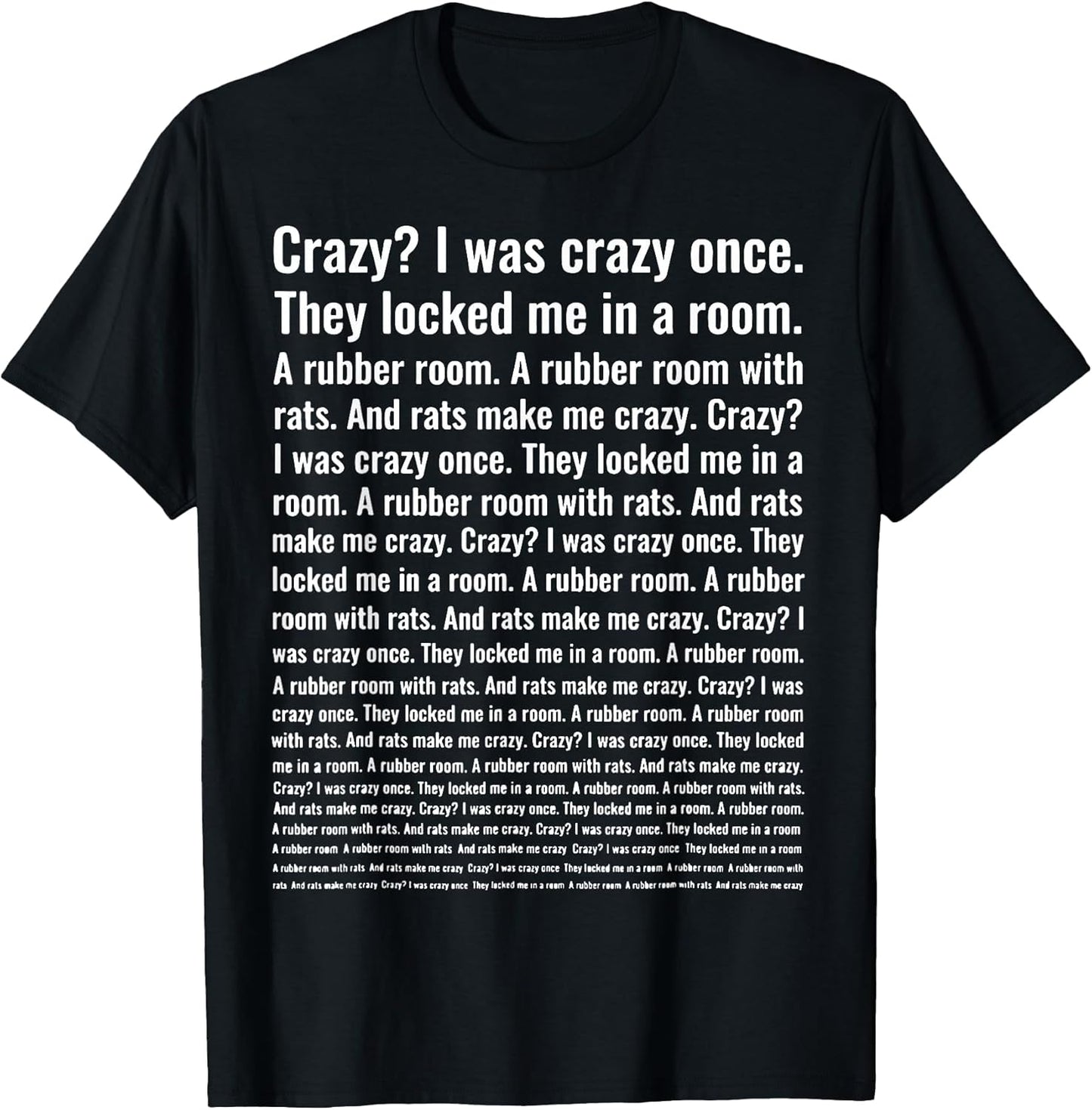 Crazy? I was Crazy Once. Funny Trending Meme T-Shirt