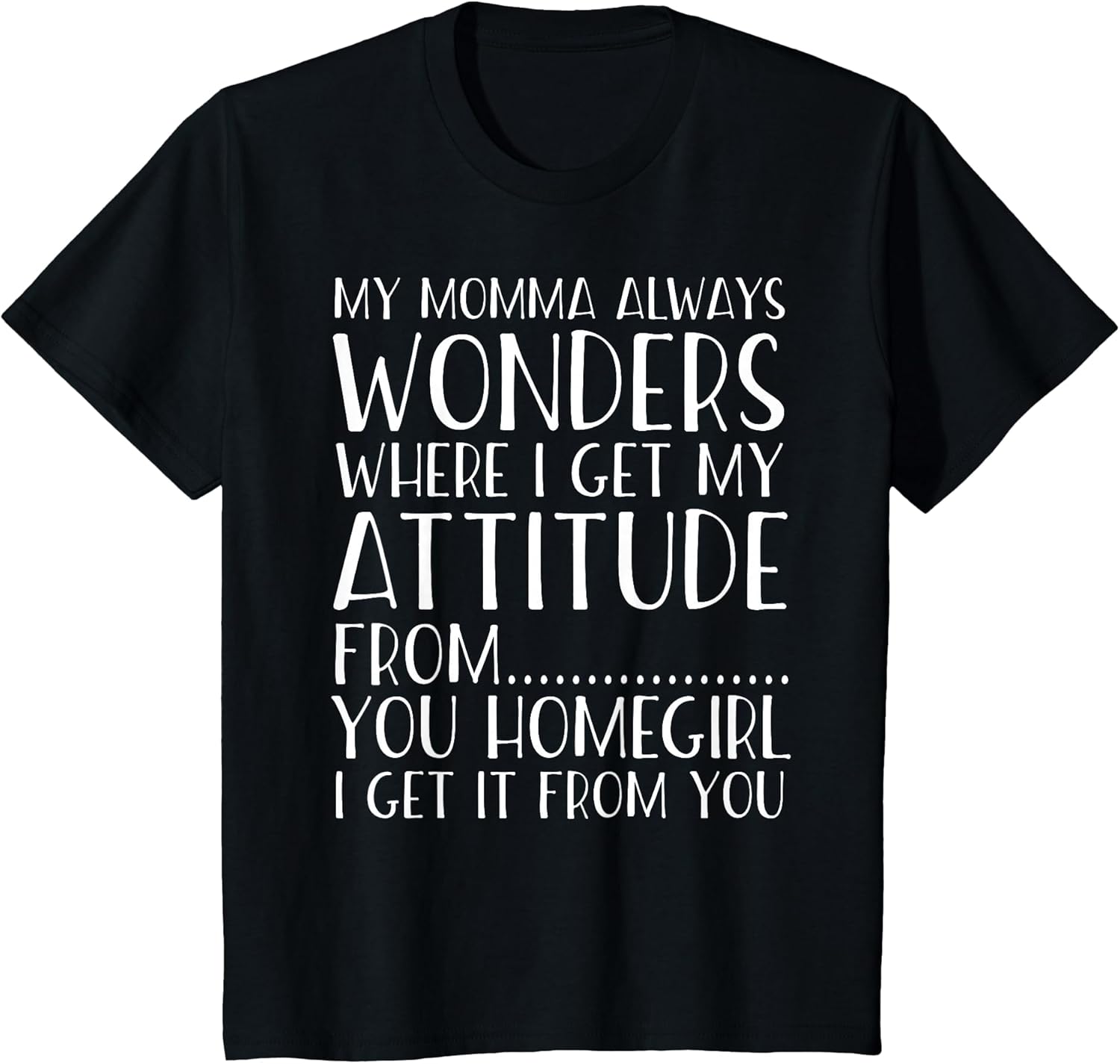 Funny Attitude T-Shirt Got It from My Momma Toddler Kids Tee T-Shirt