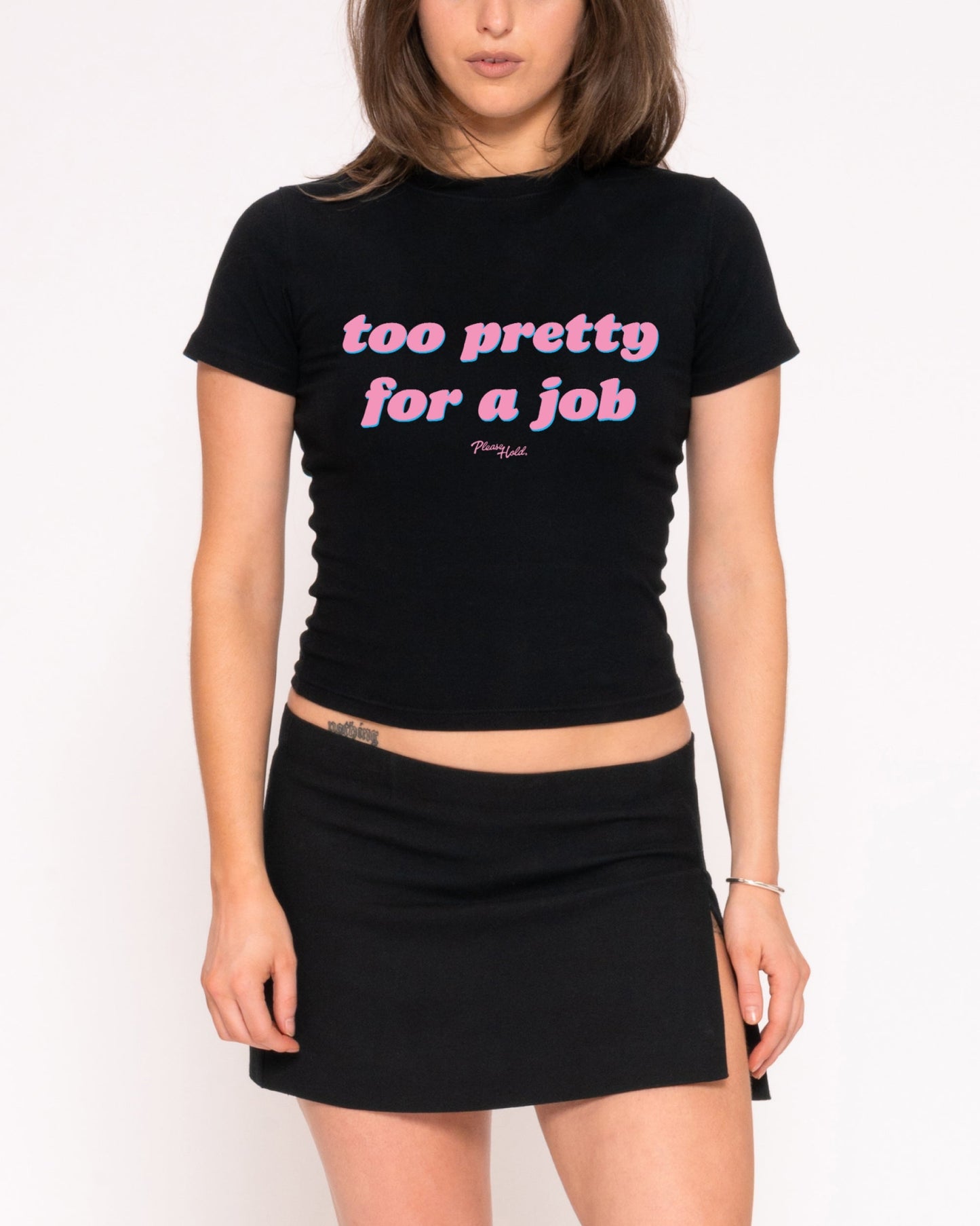 Too Pretty For A Job Longline Baby Tee