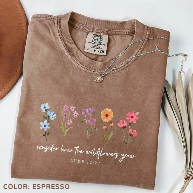 Comfort Colors Consider How The Wildflowers Grow T-Shirt, Bible Verse Shirt, Wildflowers Shirt, Christian Mom Shirt, Religious Shirt