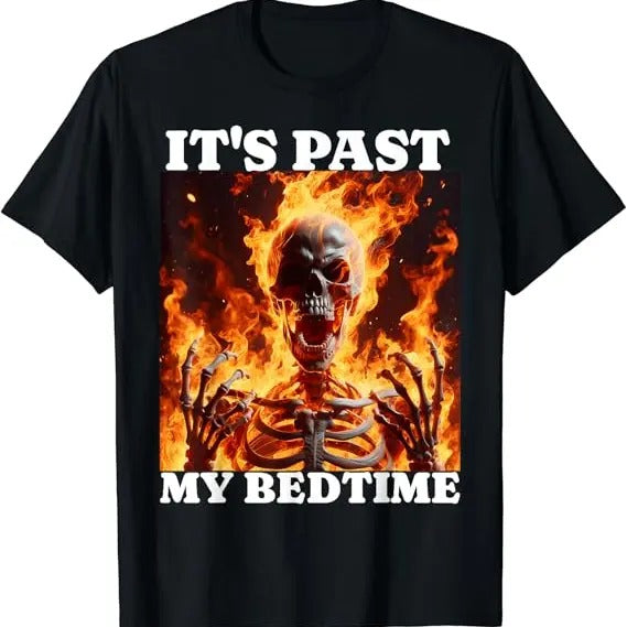 Funny Meme Shirts For Men, It's Past My Bedtime Funny Skeleton Meme Flames Ironic Tired T-Shirt Menswear Top