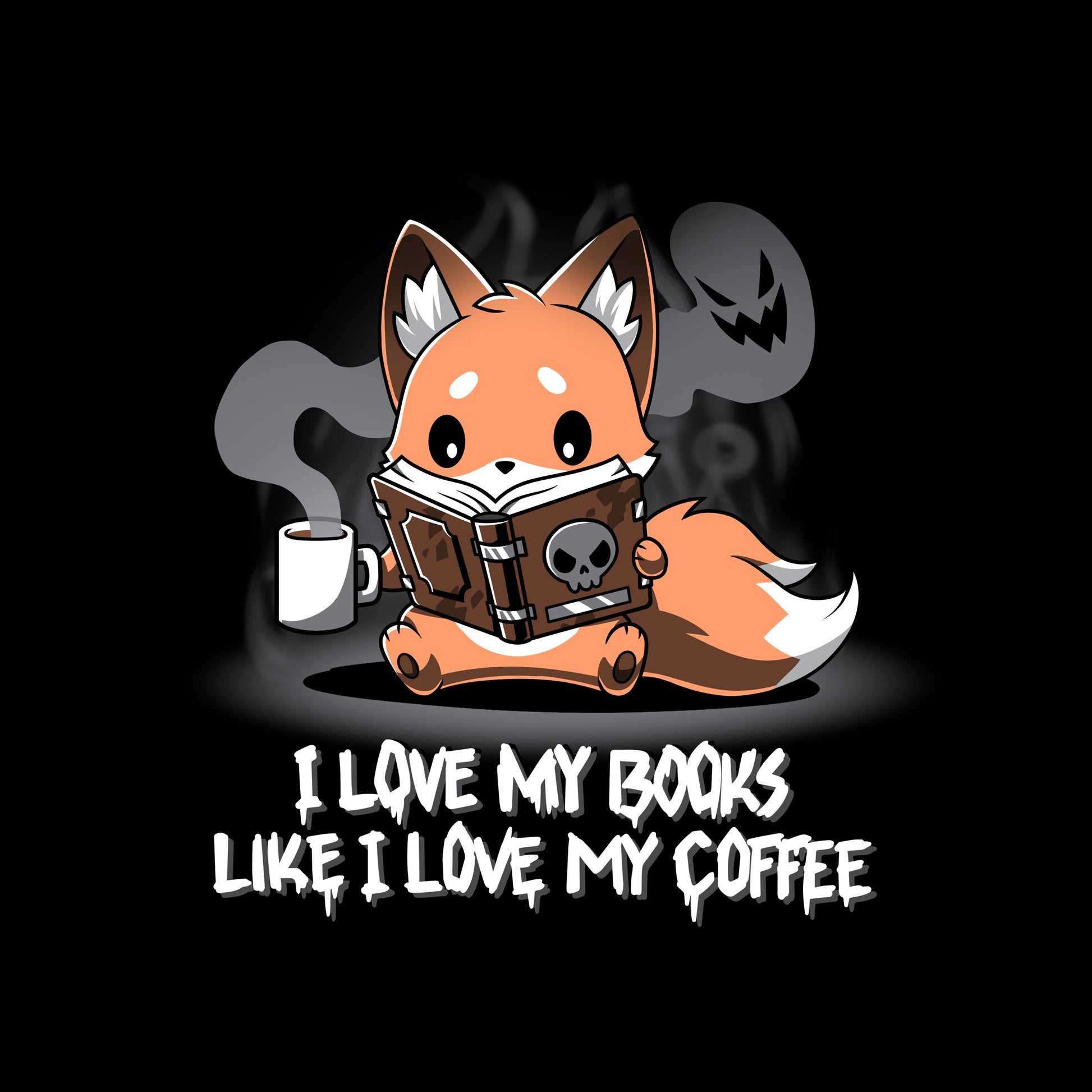 I Love My Books Like I Love My Coffee