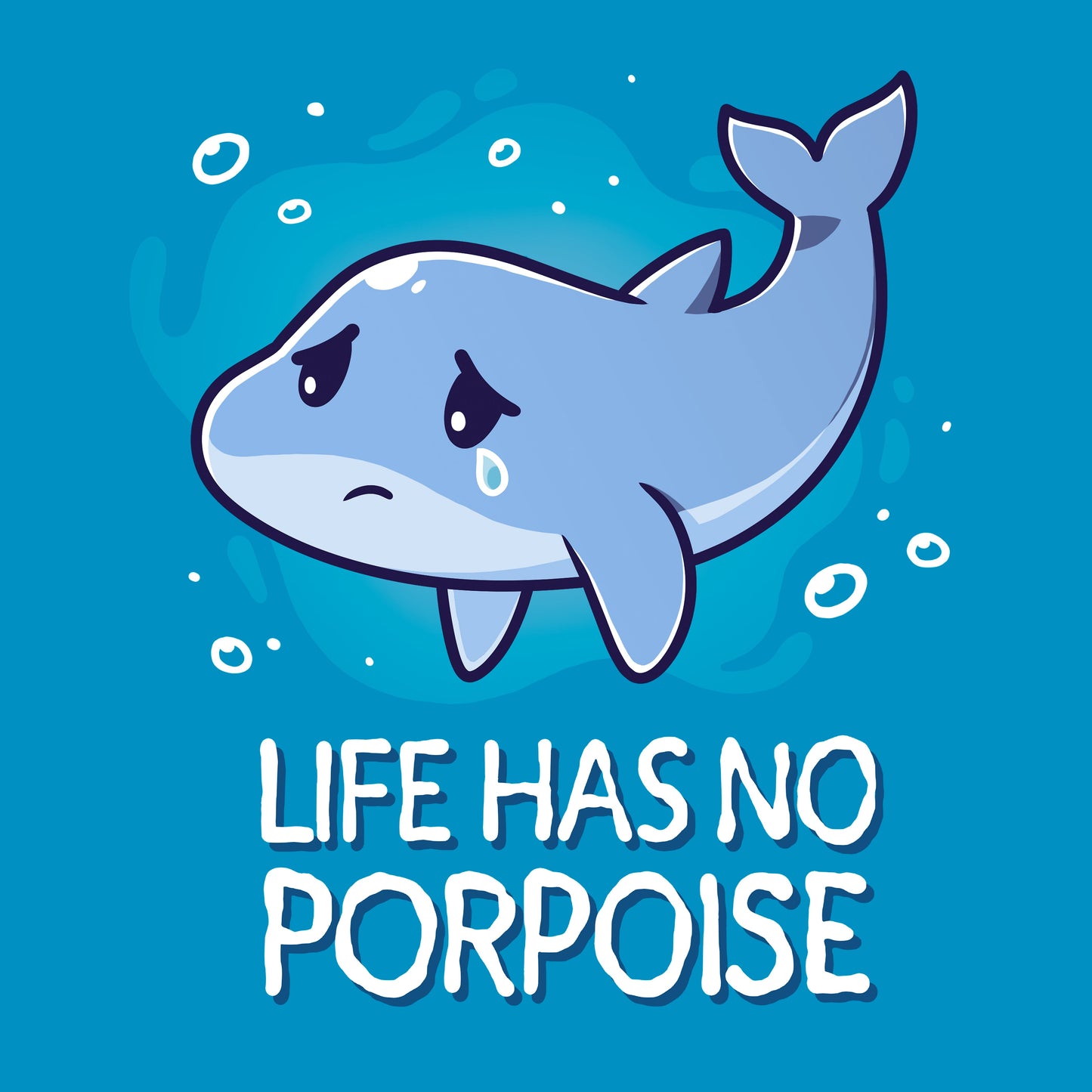 Life Has No Porpoise