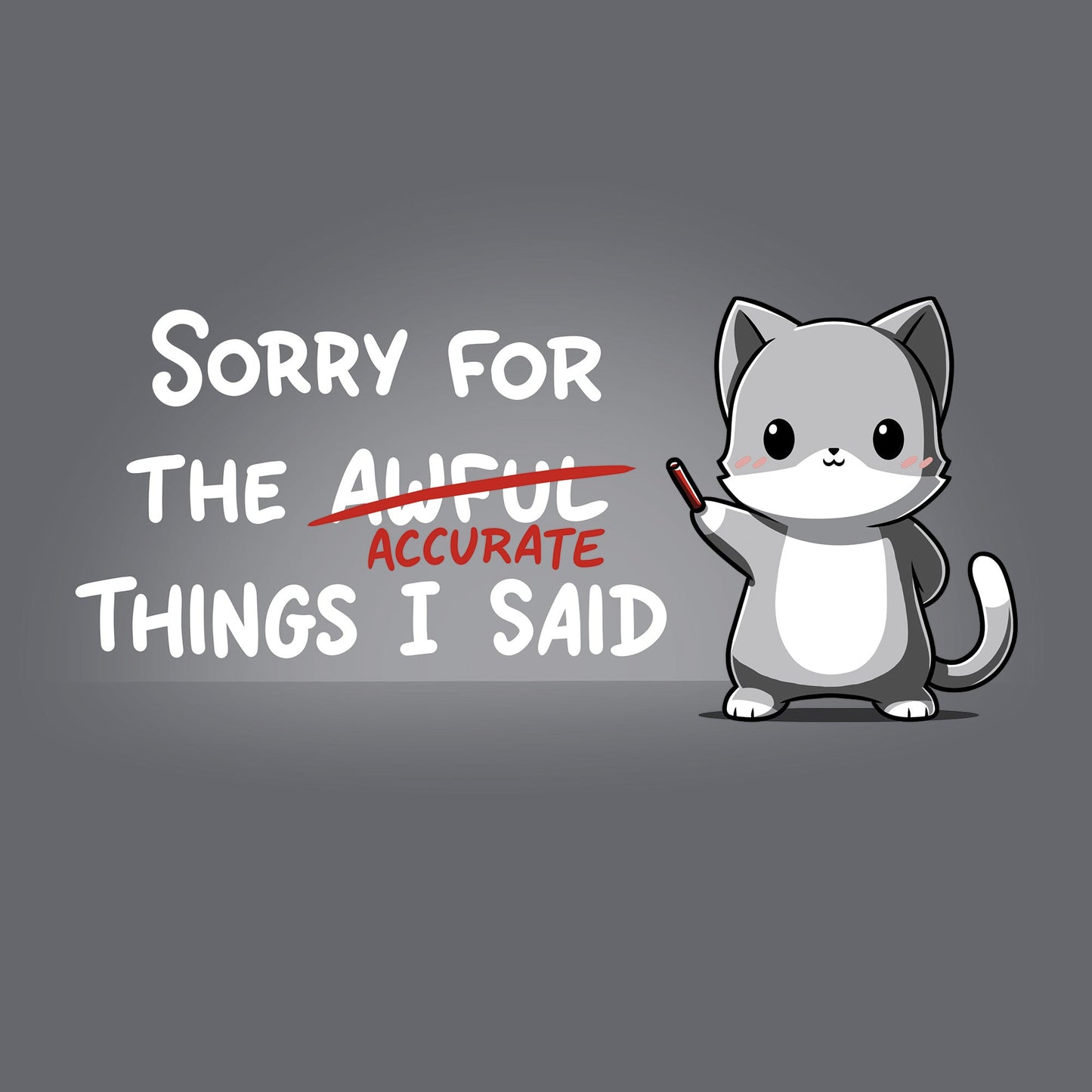 Sorry For the Accurate Things I Said