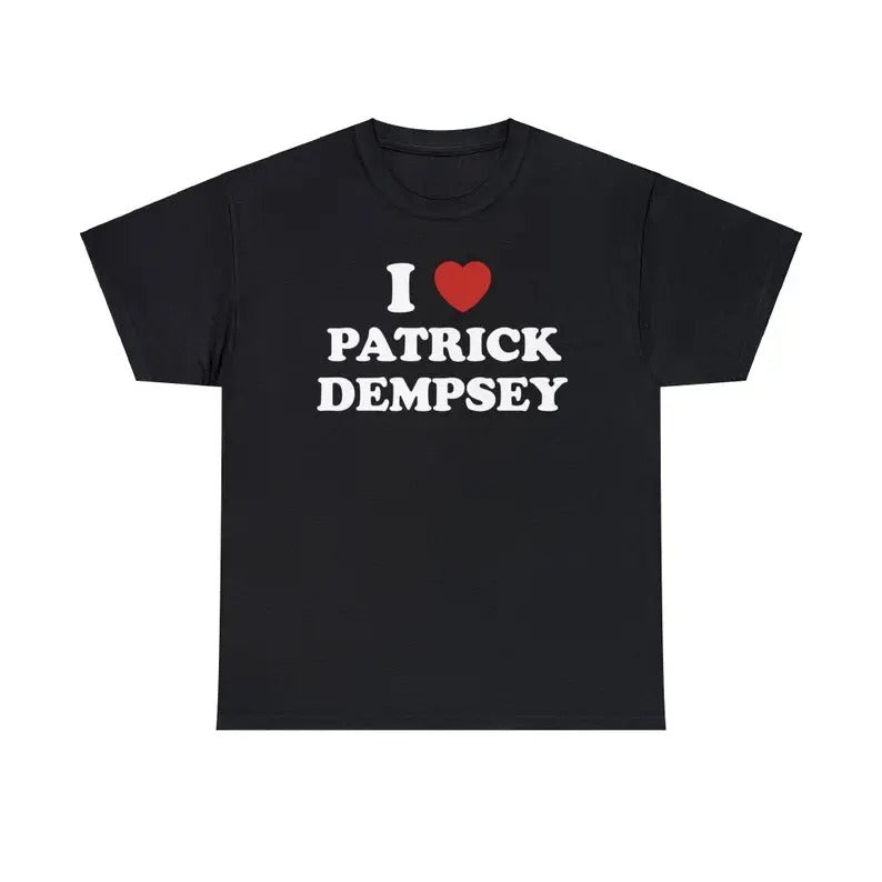 I Love Patrick Dempsey Unisex Tee T shirt, Gift for Men And Women Menswear Top