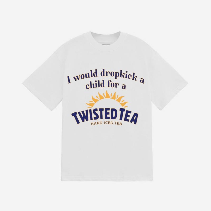 I Would Dropkick A Child For A Twisted Tea Shirt, Gift For Women , Gift For Men , Twisted Tea Shirt