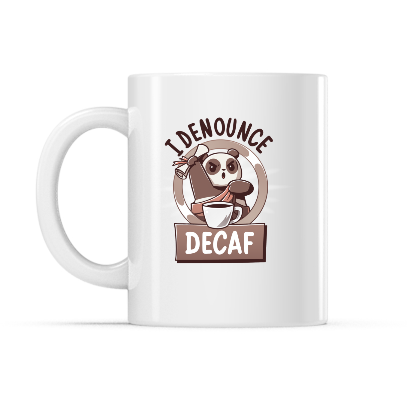 I Denounce Decaf Mug
