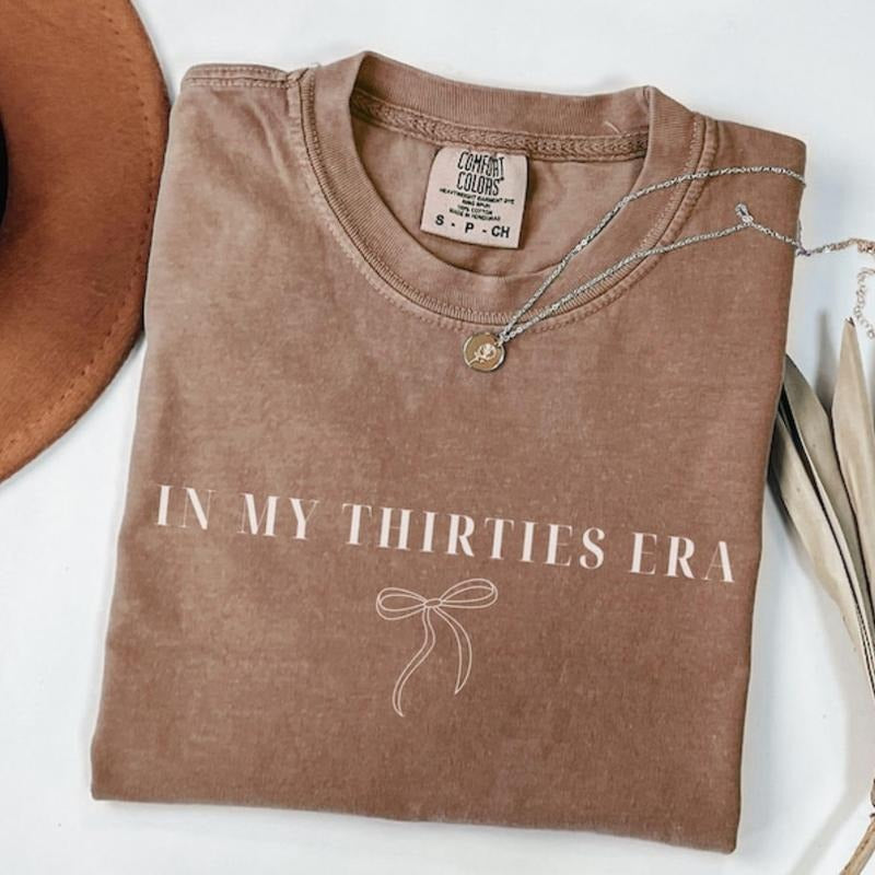 In My Thirties Era Comfort Color Shirt 30th Birthday Party Coquette Shirt In My Thirties Era Bow Thirtieth Birthday Shirt 30th Birthday Gift