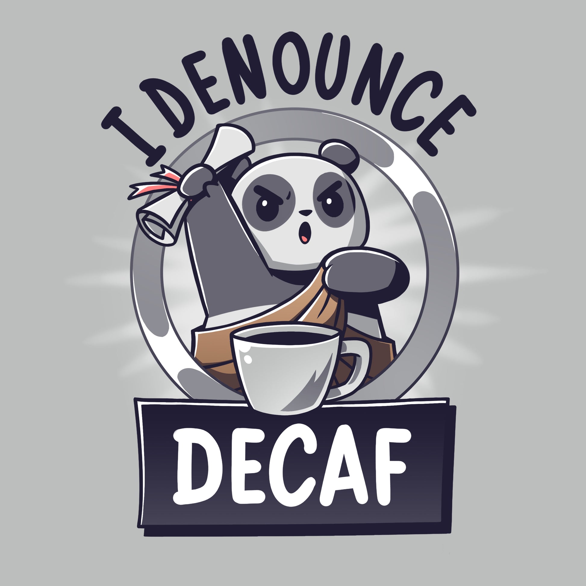 I Denounce Decaf