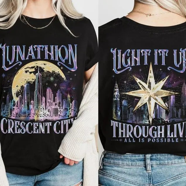Lunathion Crescent City Shirt | Light It Up Through Live Shirt | All Is Possible Shirt | Bookish Gifts Shirt | City Of Starlight Shirt