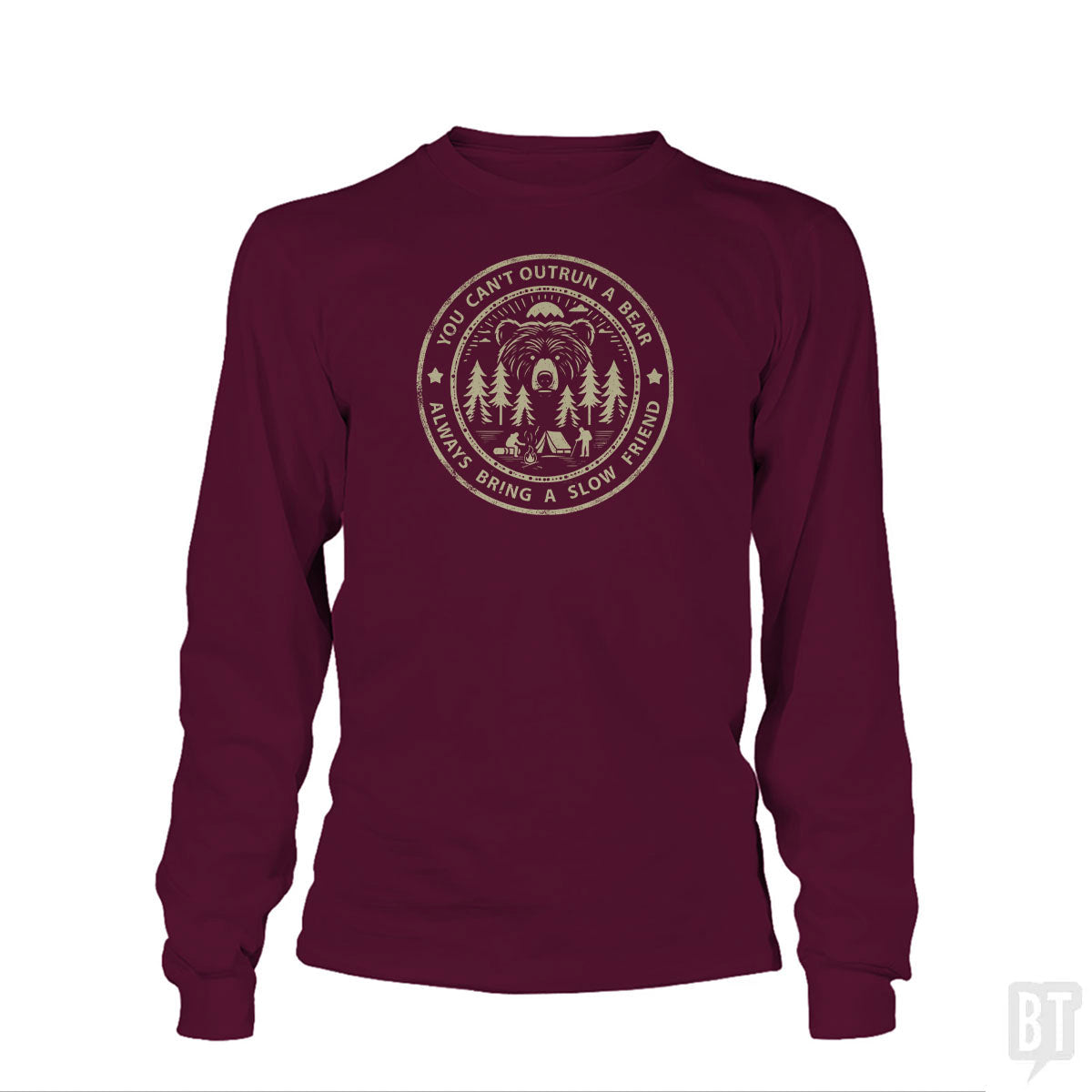 You Can't Outrun A Bear Long Sleeve