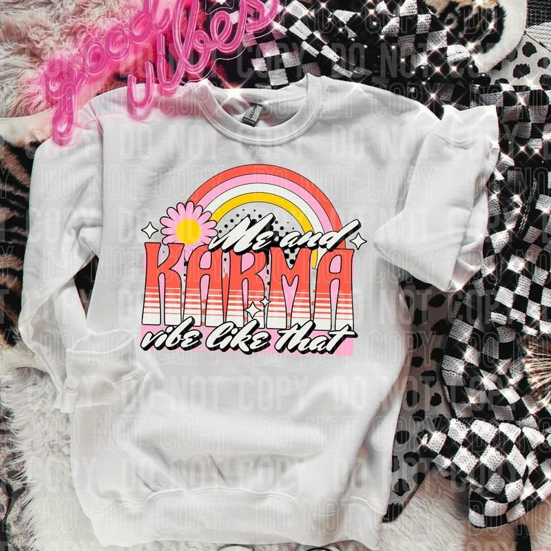 Me and Karma Vibe Like That DTF Transfers - THIS IS NOT A SHIRT