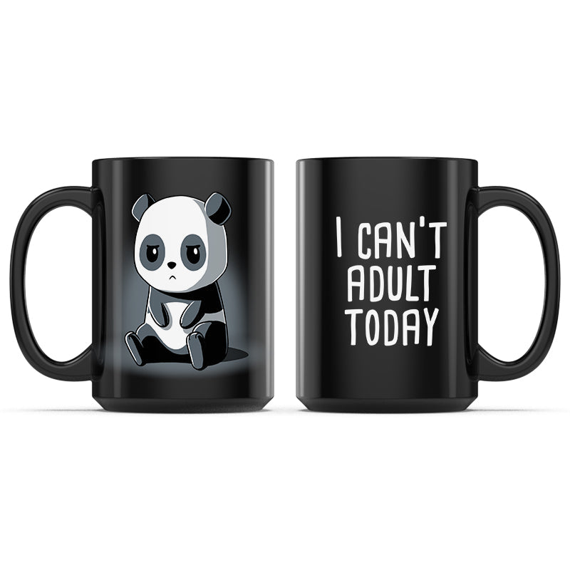 Can't Adult Today Mug