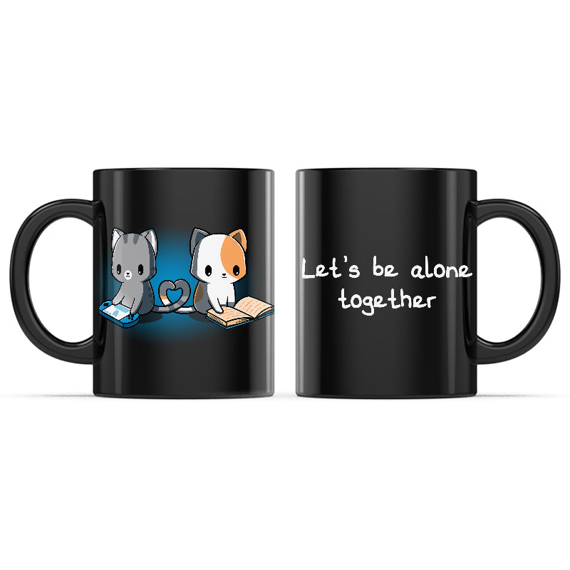 Let's Be Alone Together Mug