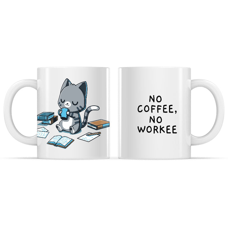 No Coffee, No Workee Mug