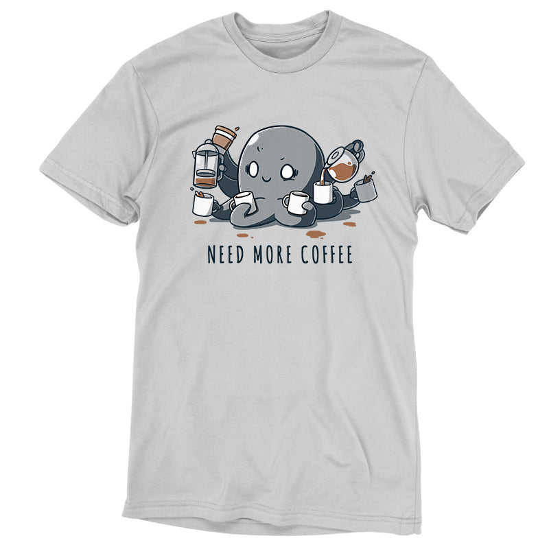 Need More Coffee (Octopus)