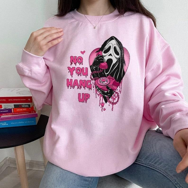 No You Hang Up Shirt,Ghostface Valentine Shirt,Halloween Shirt,Halloween Gift,Funny Valentine Shirt,Funny Ghostface Tee,Funny Valentines Tee