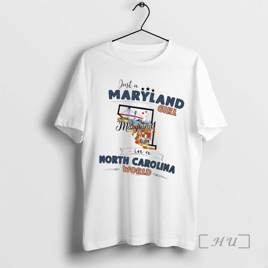 Officials Just A Maryland Girl Girl In A North Carolina World Map Premium T Shirts