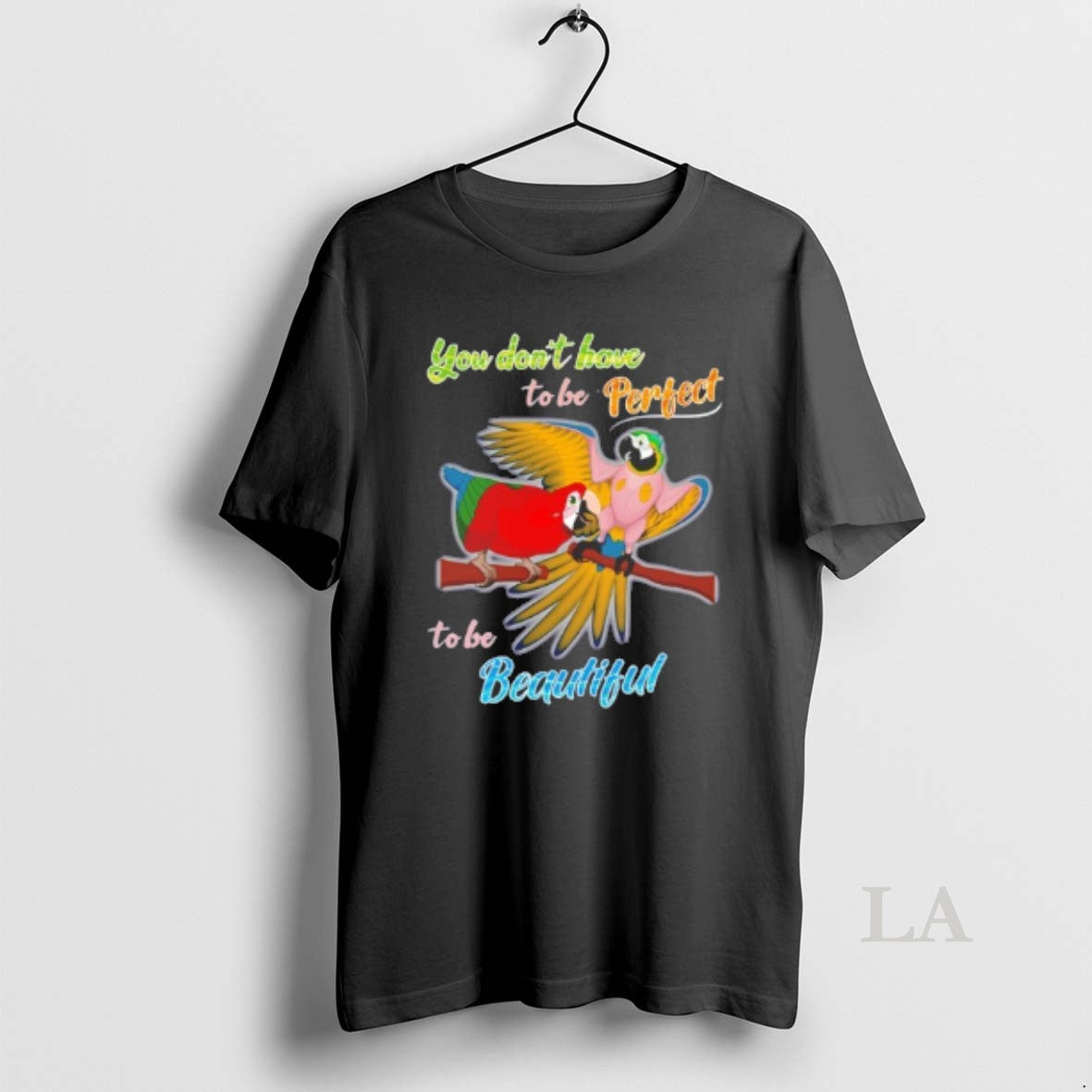 Original Birds You Dont Have To Be Perfect To Be Beautiful