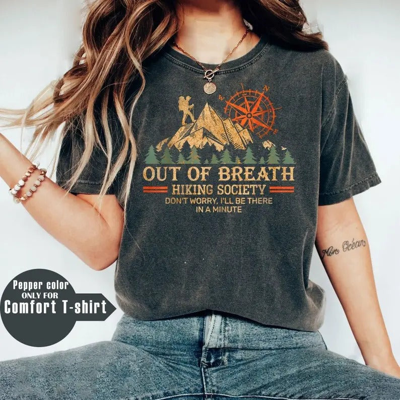 Out of Breath Hiking Society Shirt, Don't worry I'll be there in a minute Comfort Colors Tee, Gift for Her, Hiking Shirt Cotton Fabric Top Traditional Womenswear Collar Womenswear Collar