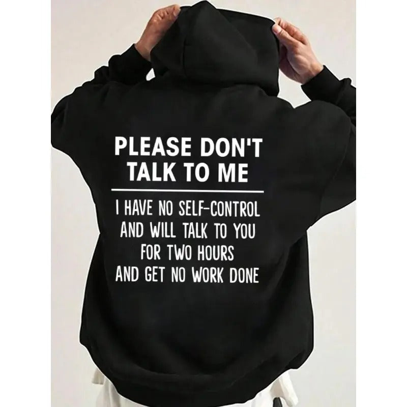 Please Do not Talk to Me Funny Hoodie Casual Street Style Fleece Fabric Pullover Hooded Sweatshirt for Women for Men, Perfect Gift