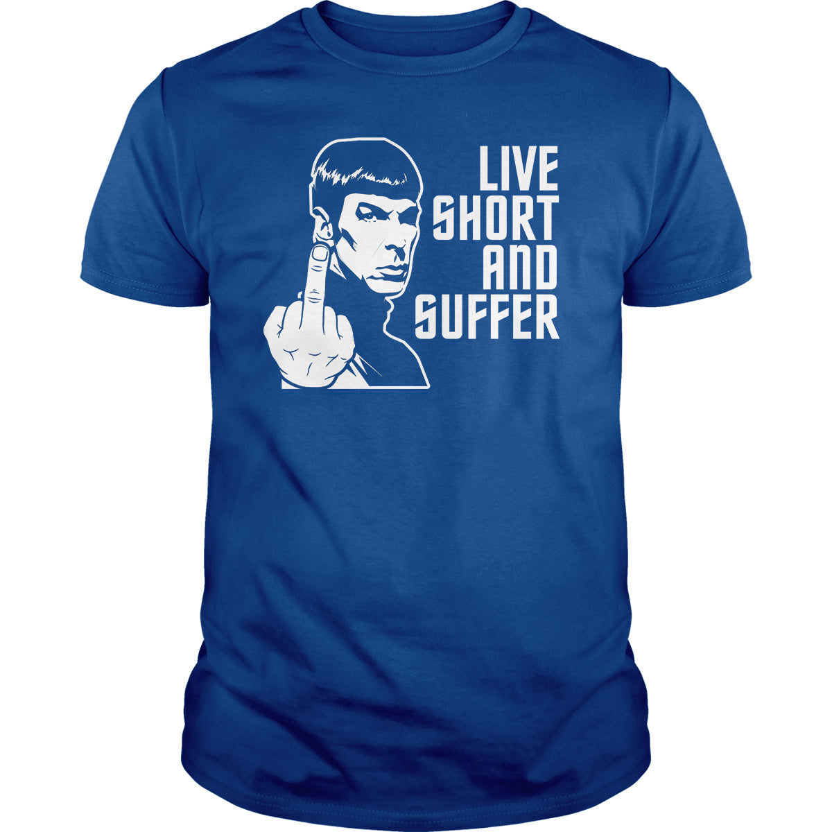 Live Short and Suffer