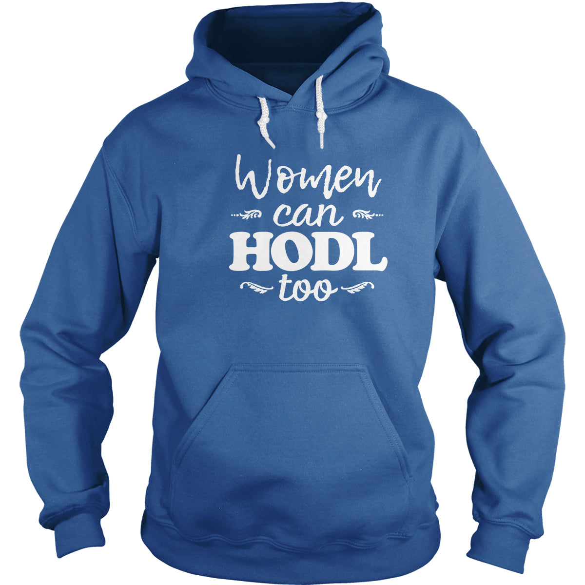 Women Can HODL Too Hoodie