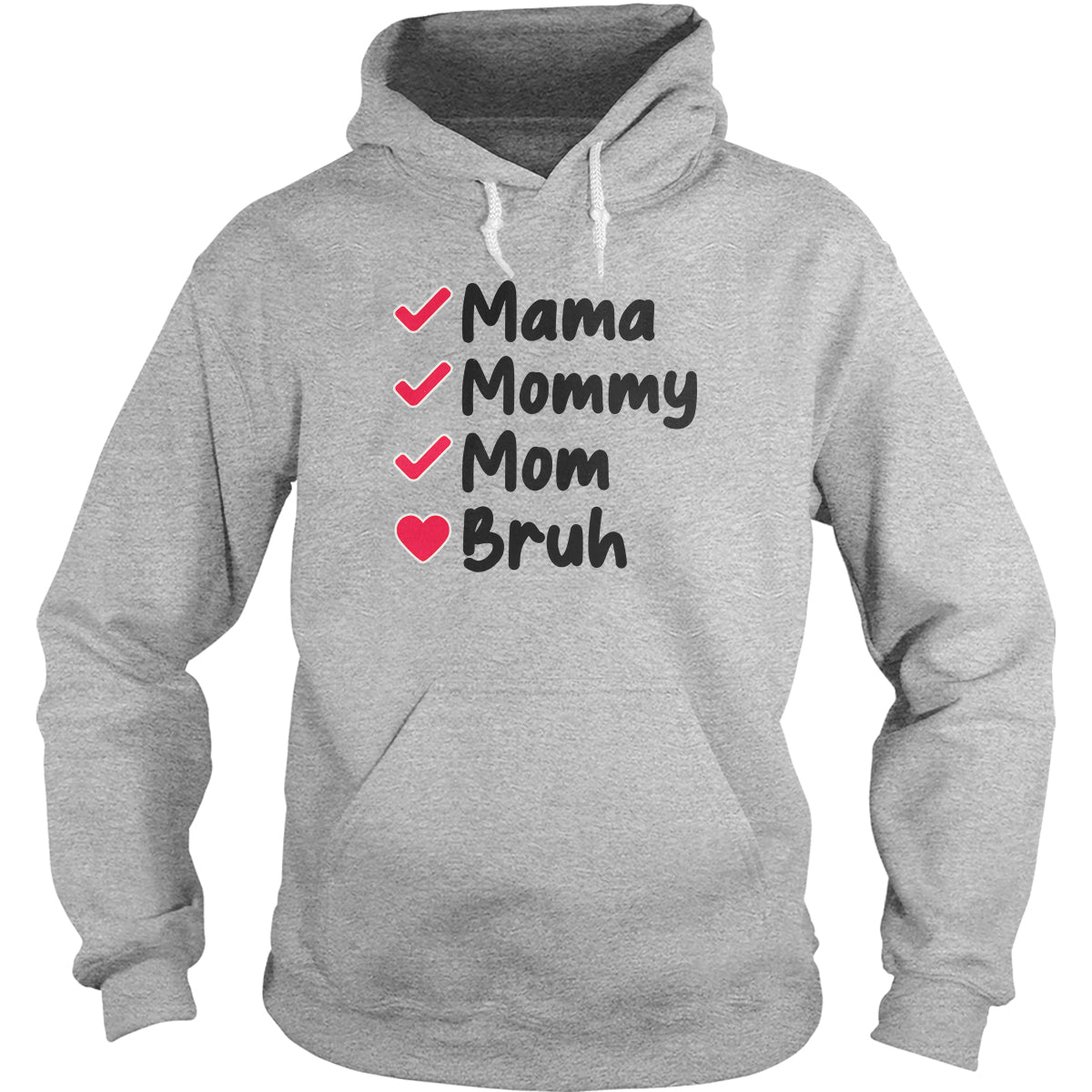 Mama To Bruh Hoodie