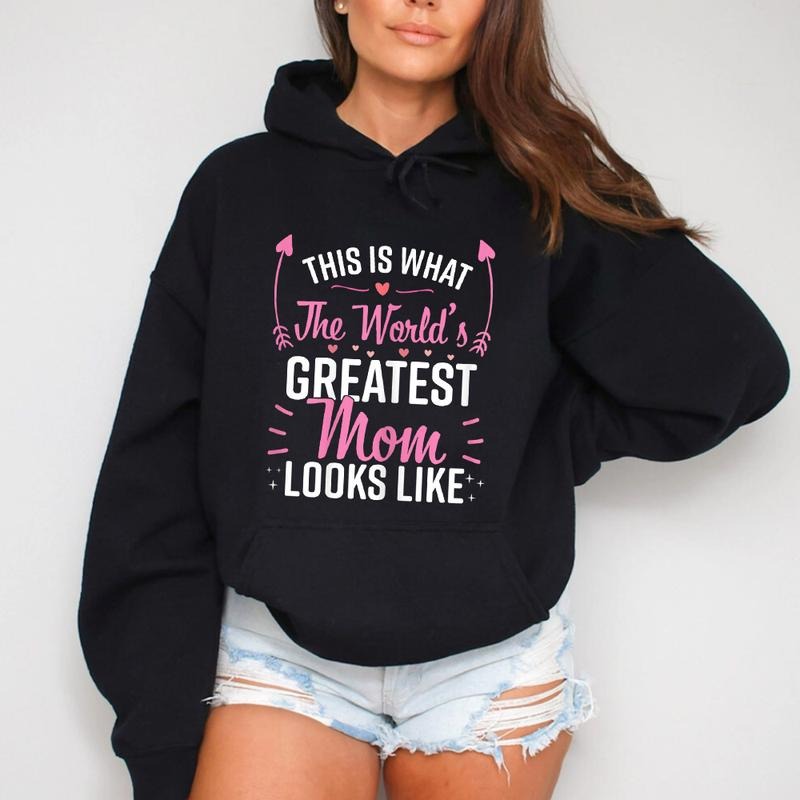 This is What The World's Greatest Mom Looks Like Mother's Day Hoodie Casual Street Style Fleece Fabric Pullover Hooded Sweatshirt for Women for Men, Mother's Day