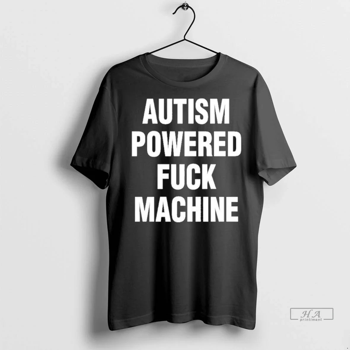 Trendy Officials Tylenol Autism Powered Fuck Machine Shirt Sweater