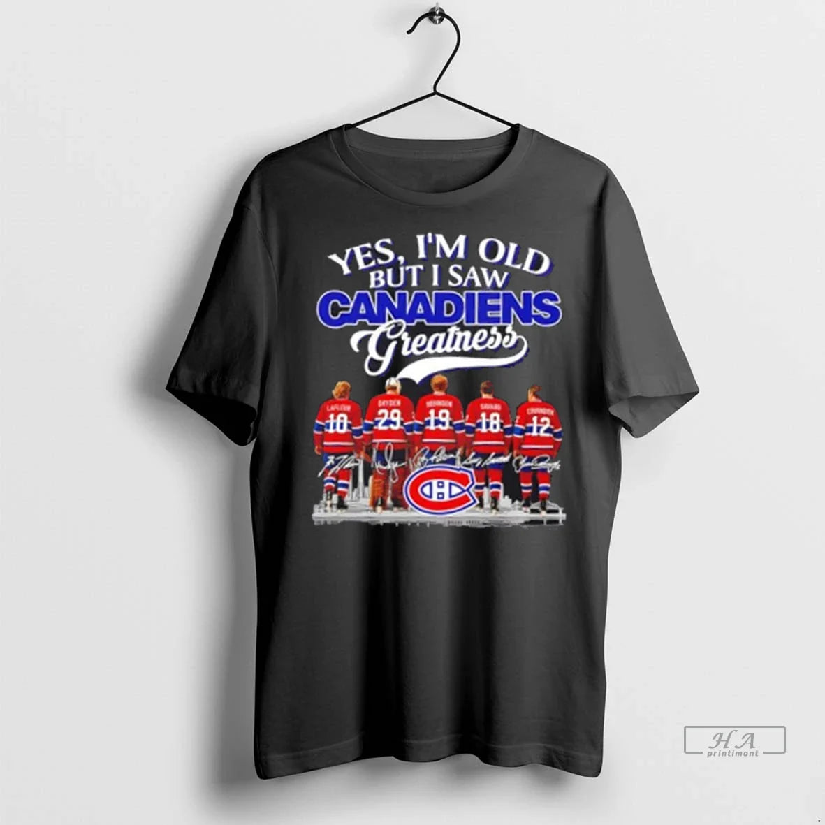 Trendy Officials Yes Im Old But I Saw Montreal Canadiens Greatness Legends Signatures Shirt Sweater