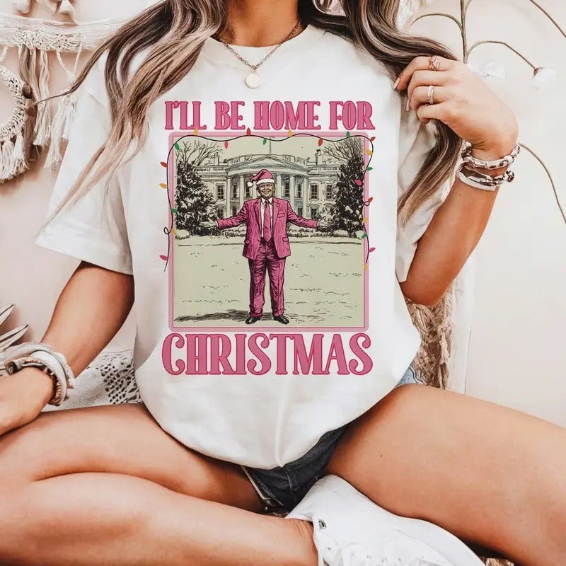 Trump Christmas Shirt, I'll be home for Xmas , 2024 President Trump, Merry Vibes Comfort Cotton