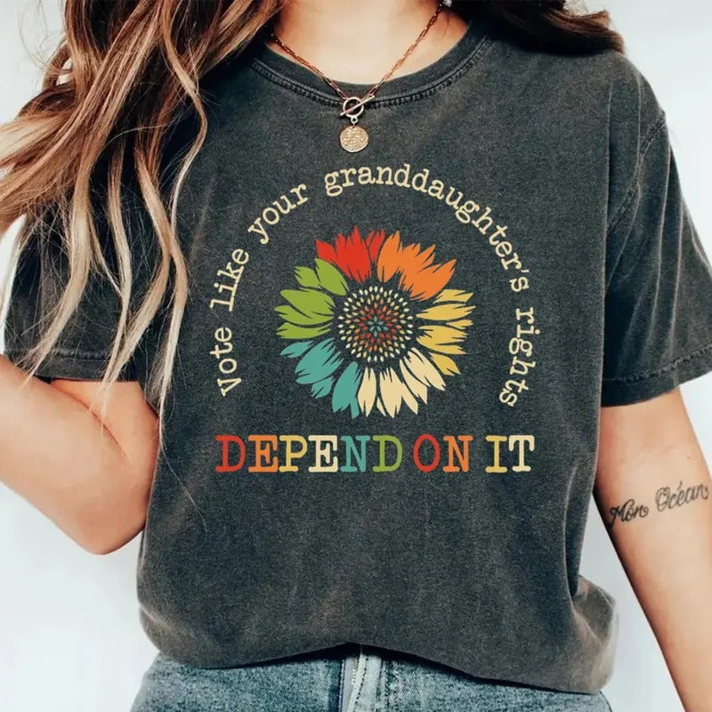 Vote Like Your Granddaughter's Rights Depend On It Shirt, Floral Vote Shirt, Gift For Women, Reproductive Rights, Unisex Shirt, Casual Clothing