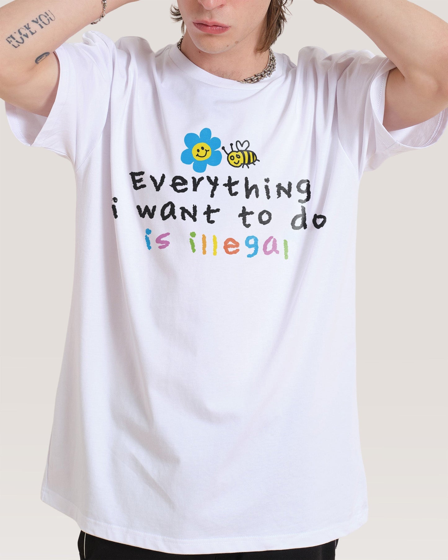 Everything is Illegal T-Shirt