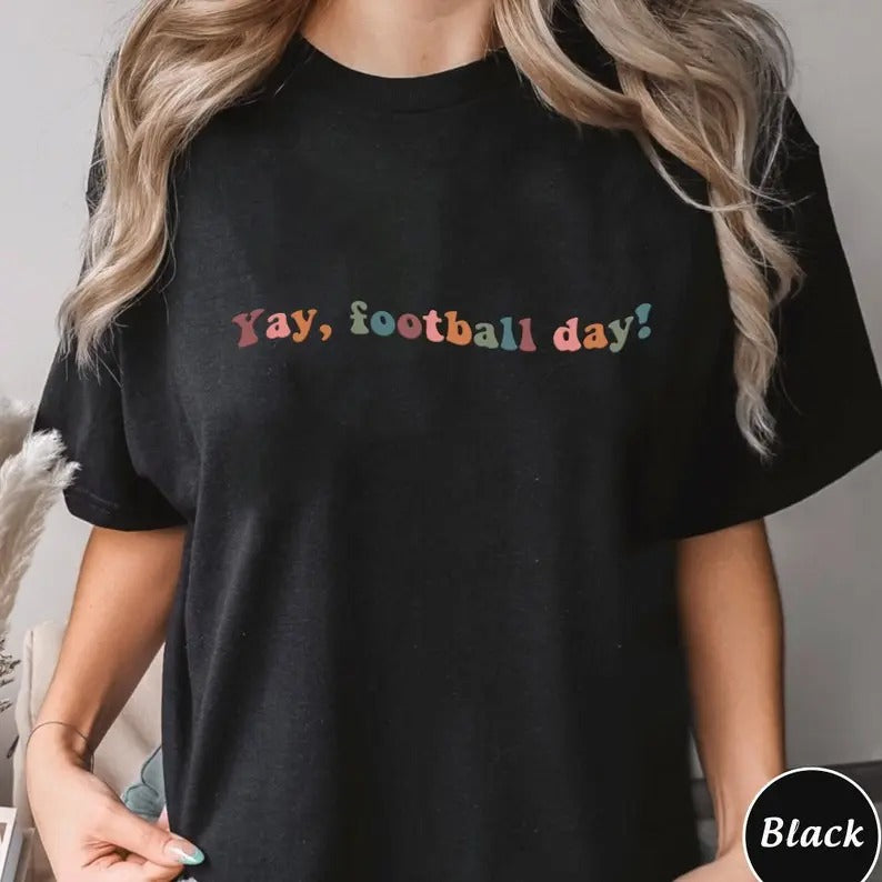 Yay Football Day Sweatshirt, Game Day Vibes, Sunday Football Season Hoodie, Fit Womenswear Crewneck Comfortable Cotton Cookie Soft Fitted Mum Outdoor