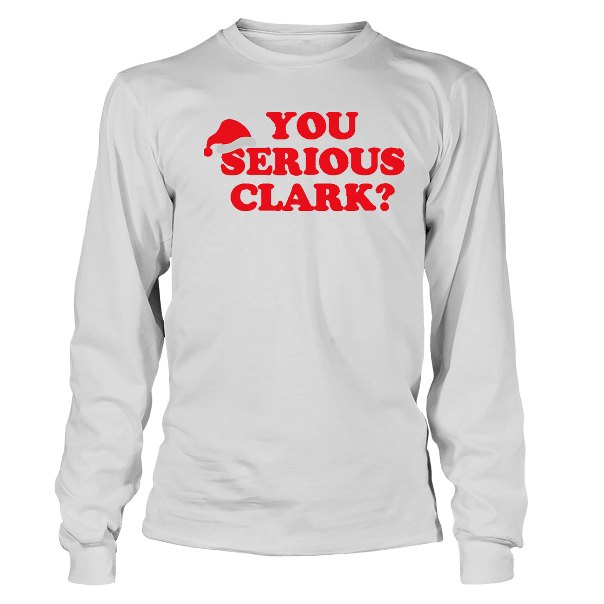You Serious Clark Long Sleeve