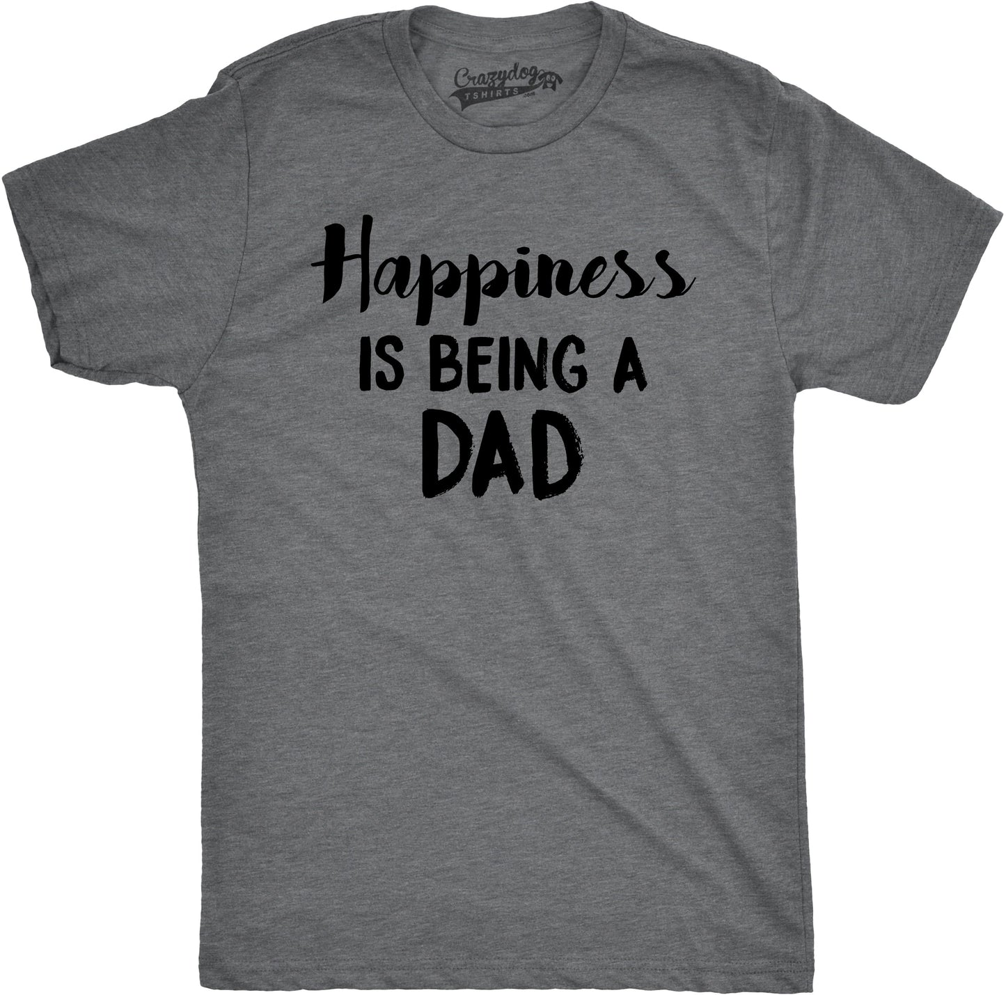 Happiness Is Being a Dad Men's T Shirt