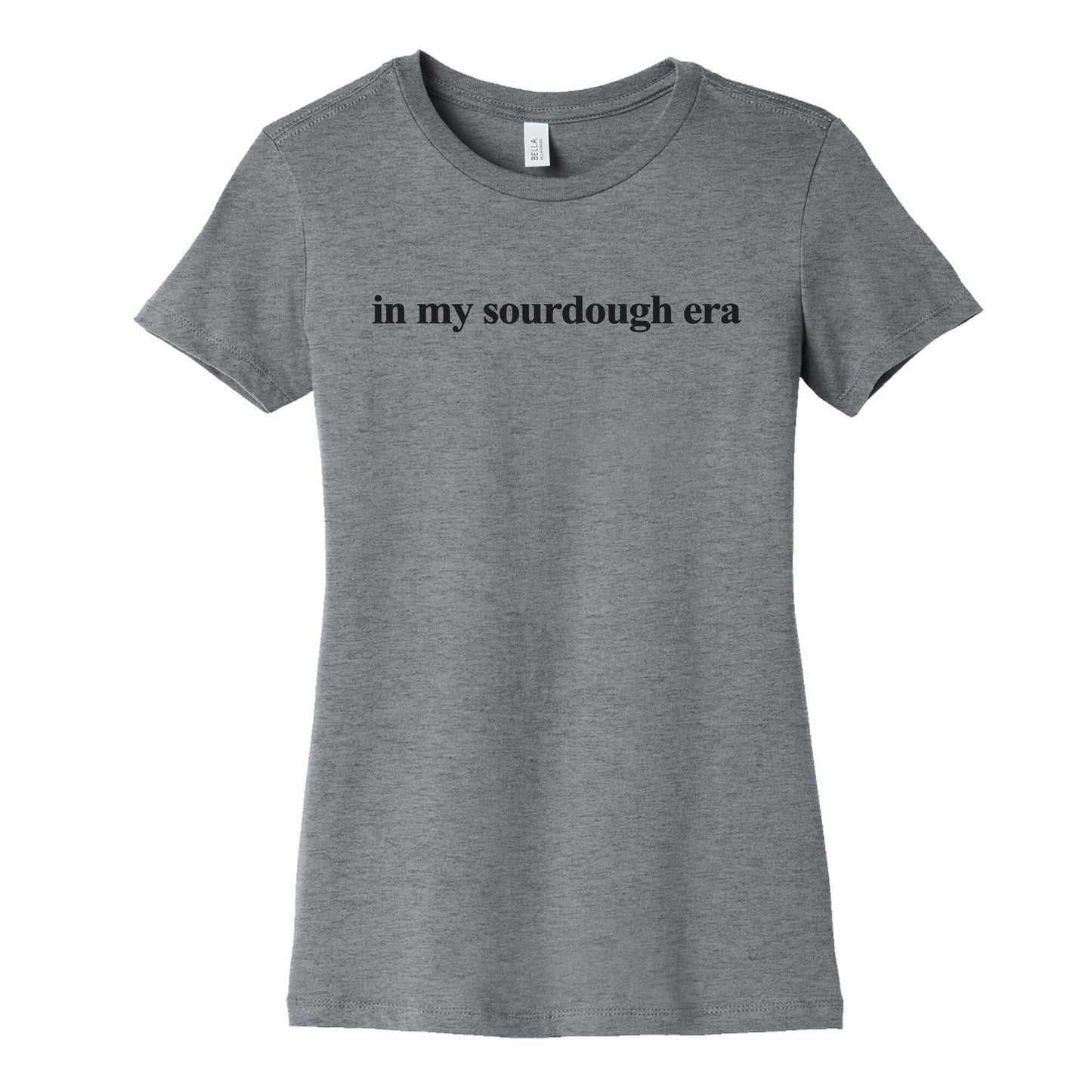 In My Sourdough Era Womens Cotton Tee