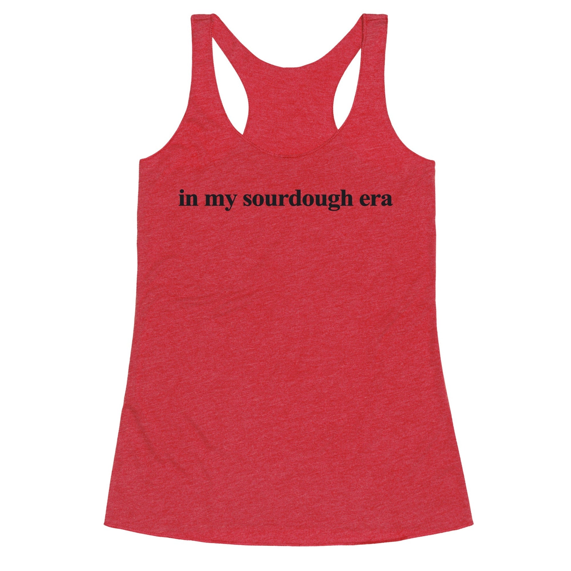 In My Sourdough Era Racerback Tank