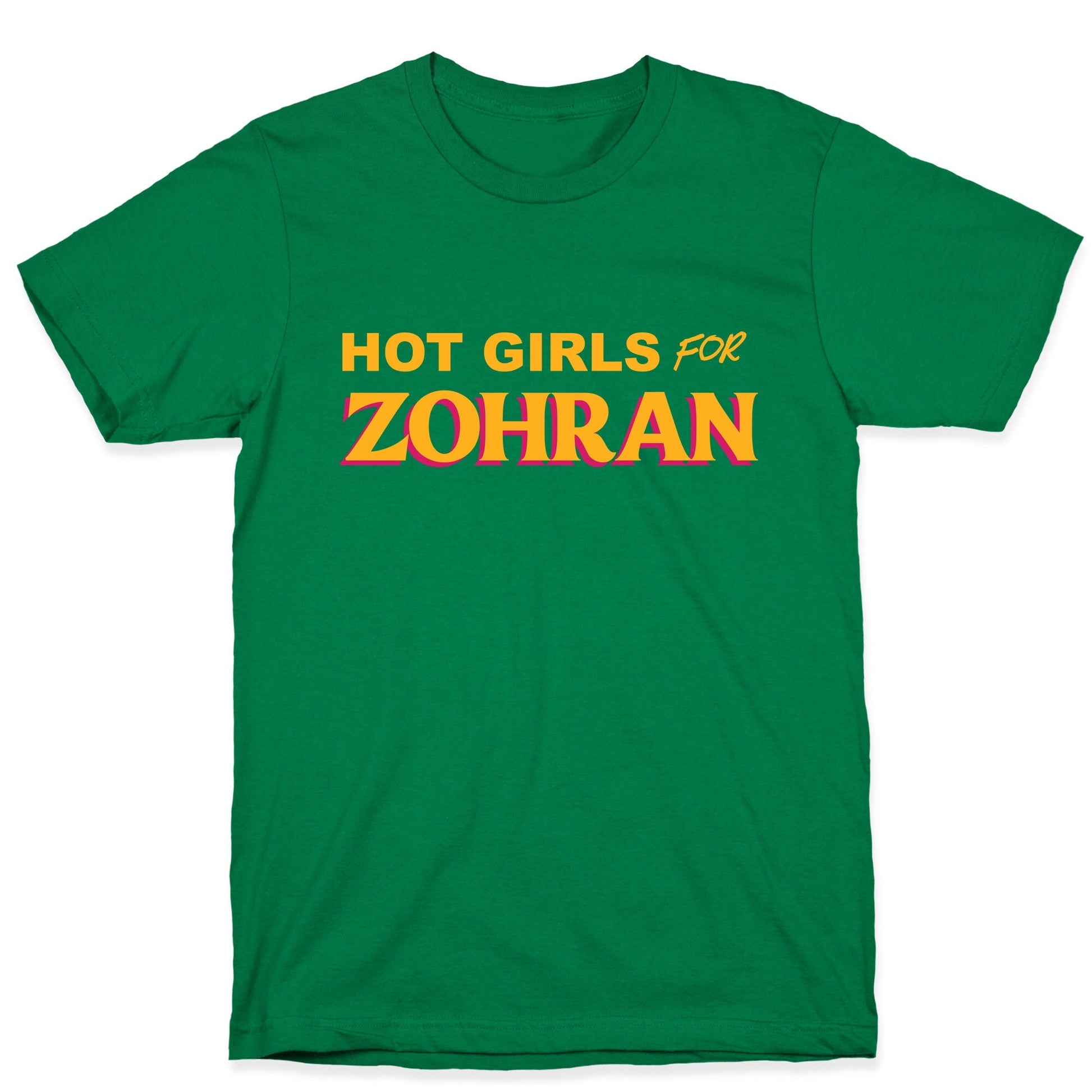 Hot Girls for  Zohran T-Shirt