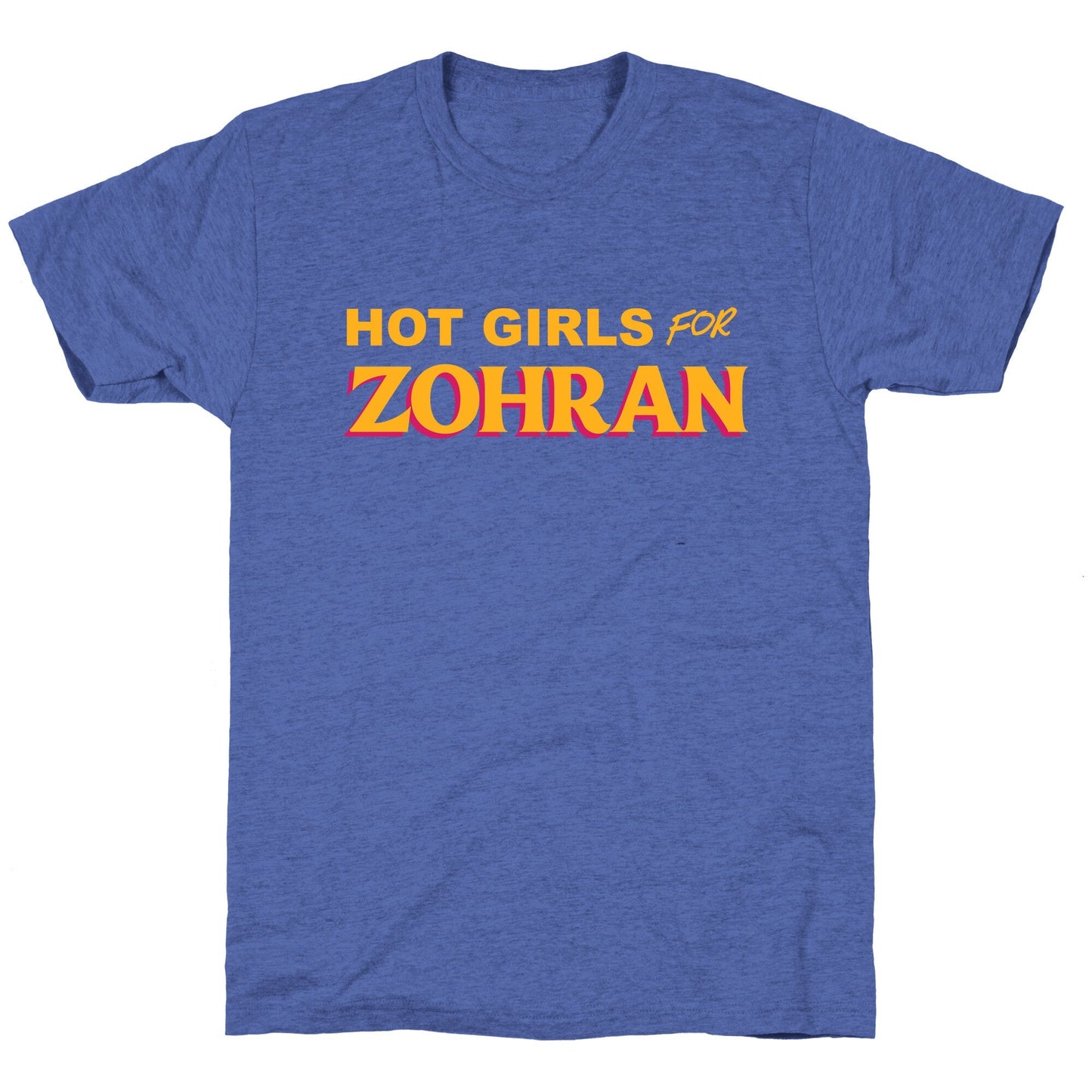 Hot Girls for  Zohran Unisex Triblend Tee