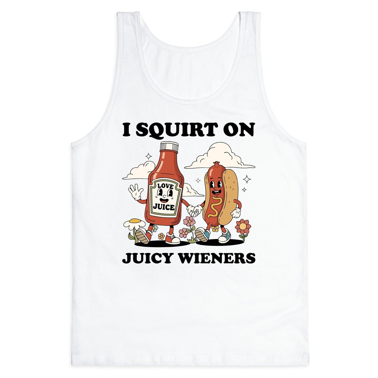 I Squirt on Juicy Wieners Tank Top