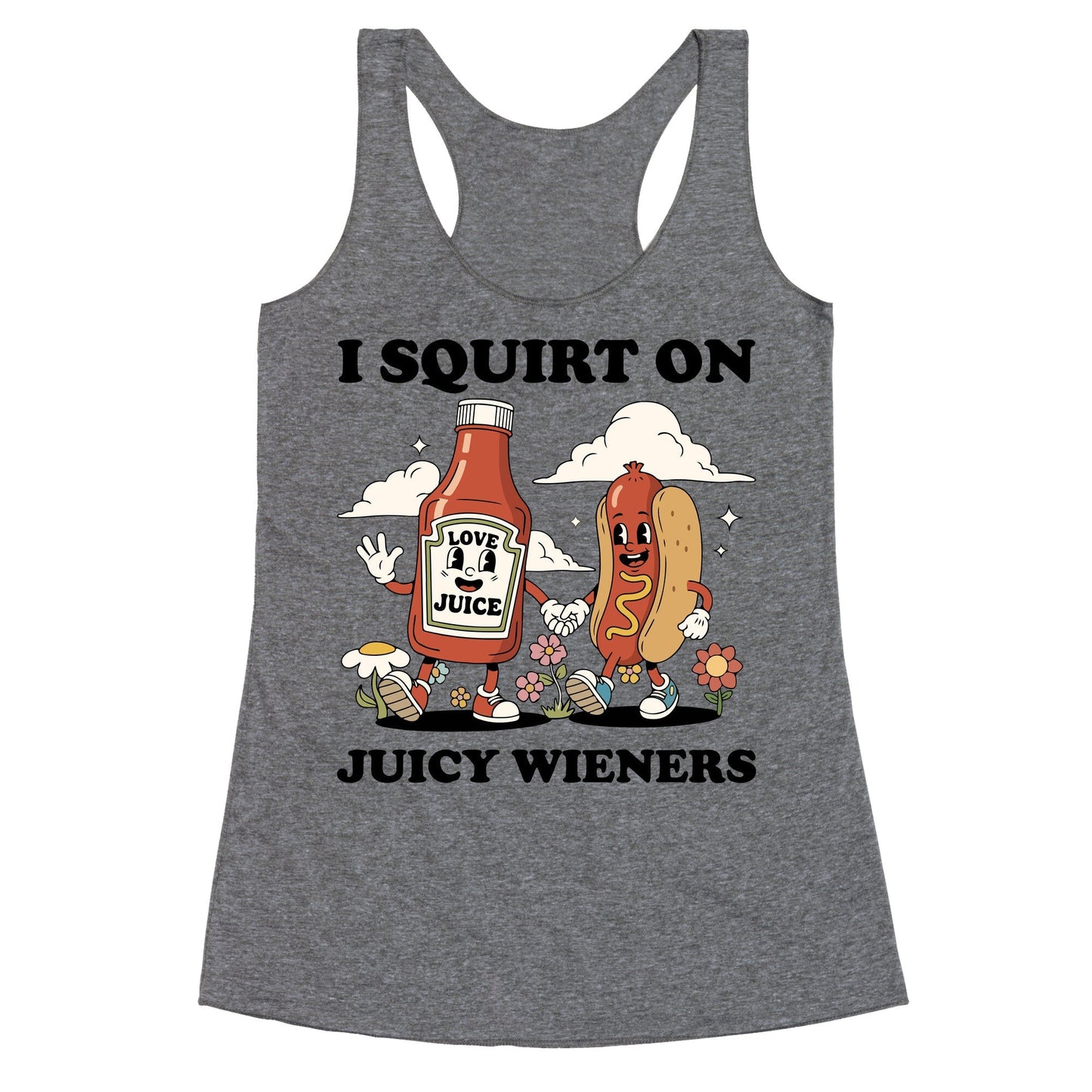 I Squirt on Juicy Wieners Racerback Tank